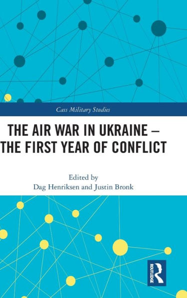 The Air War Ukraine: First Year of Conflict