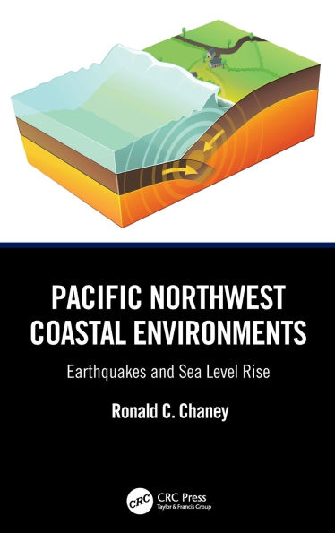 Pacific Northwest Coastal Environments: Earthquakes and Sea Level Rise