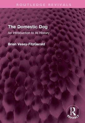 The Domestic Dog: An Introduction to its History