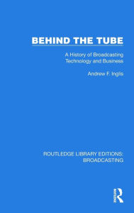 Kindle ebooks download torrents Behind the Tube: A History of Broadcasting Technology and Business