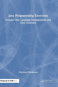 Title: Java Programming Exercises: Volume One: Language Fundamentals and Core Concepts, Author: Christian Ullenboom