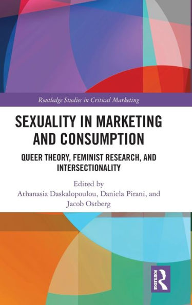 Sexuality Marketing and Consumption: Queer Theory, Feminist Research, Intersectionality