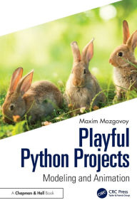 Title: Playful Python Projects: Modeling and Animation, Author: Mozgovoy Maxim