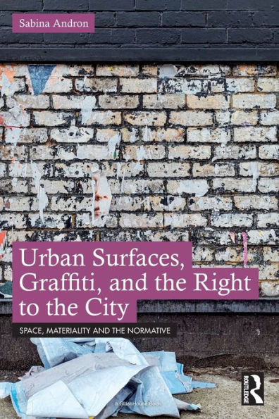 Urban Surfaces, Graffiti, and the Right to City