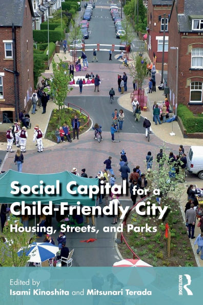 Social Capital for a Child-Friendly City: Housing, Streets, and Parks