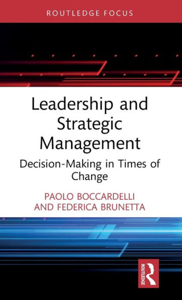 Leadership and Strategic Management: Decision-Making Times of Change