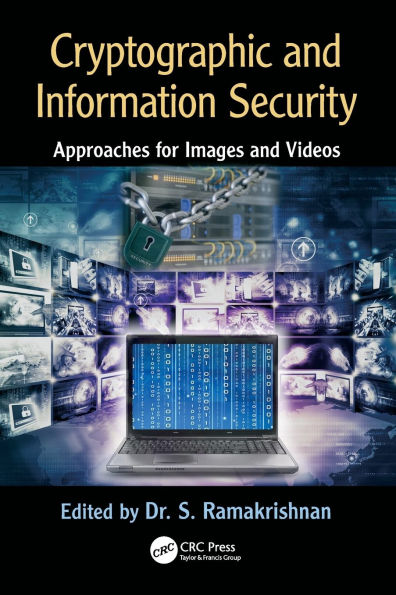 Cryptographic and Information Security Approaches for Images Videos