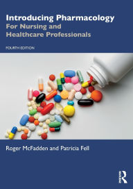 Title: Introducing Pharmacology: For Nursing and Healthcare Professionals, Author: Roger McFadden