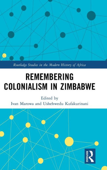 Remembering Colonialism Zimbabwe
