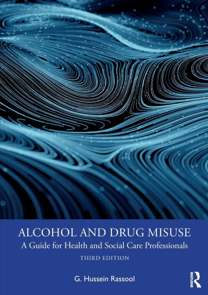 Alcohol and Drug Misuse: A Guide for Health Social Care Professionals
