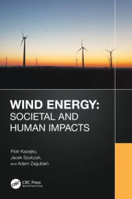Title: Wind Energy: Societal and Human Impacts, Author: Piotr Kacejko