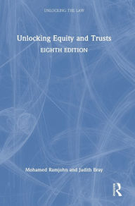 Title: Unlocking Equity and Trusts, Author: Mohamed Ramjohn