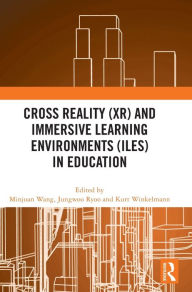 Free books to download on kindle Cross Reality (XR) and Immersive Learning Environments (ILEs) in Education