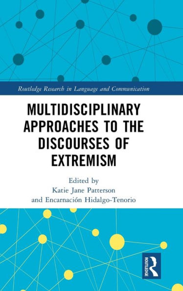 Multidisciplinary Approaches to the Discourses of Extremism