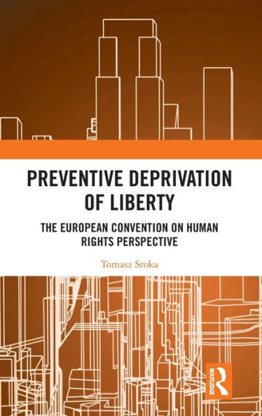 Preventive Deprivation of Liberty: The European Convention on Human Rights Perspective