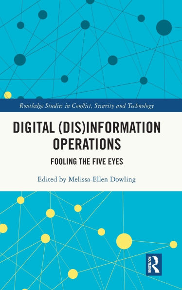 Digital (Dis)Information Operations: Fooling the Five Eyes