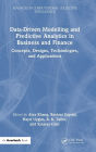 Data-Driven Modelling and Predictive Analytics in Business and Finance: Concepts, Designs, Technologies, and Applications