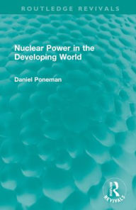 Title: Nuclear Power in the Developing World, Author: Daniel Poneman