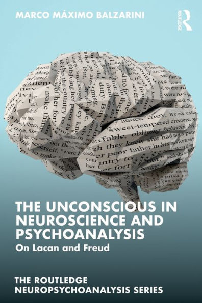 The Unconscious Neuroscience and Psychoanalysis: On Lacan Freud