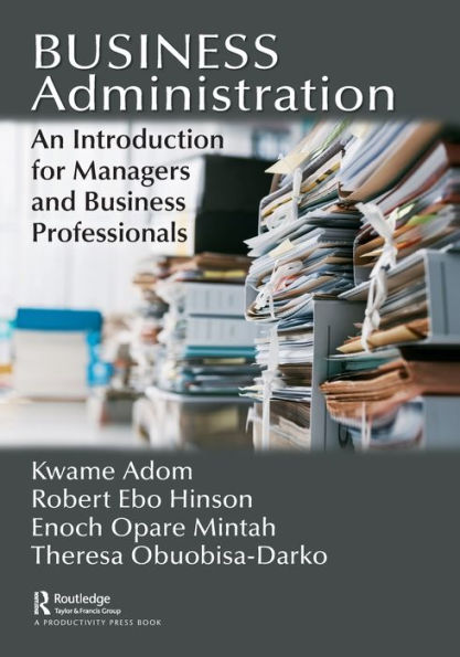 Business Administration: An Introduction for Managers and Professionals
