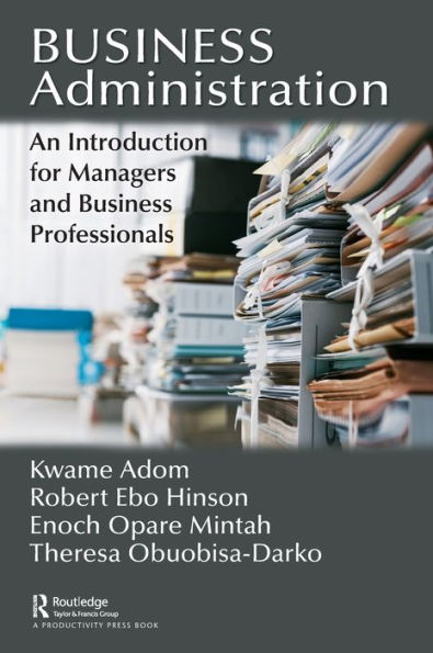 Business Administration: An Introduction for Managers and Professionals