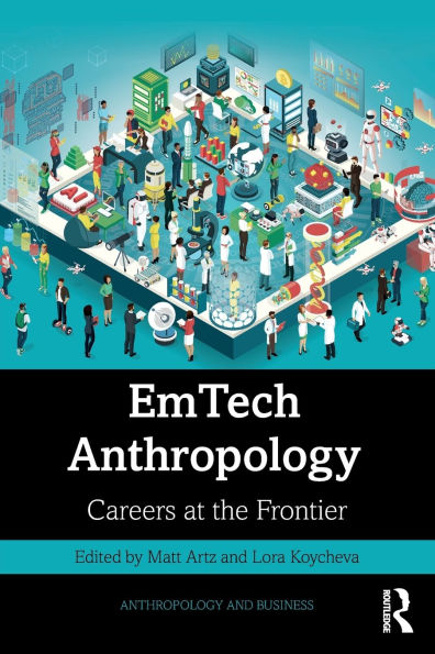 EmTech Anthropology: Careers at the Frontier