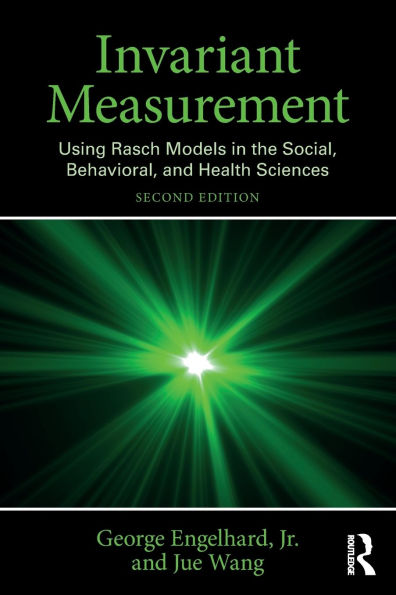 Invariant Measurement: Using Rasch Models the Social, Behavioral, and Health Sciences