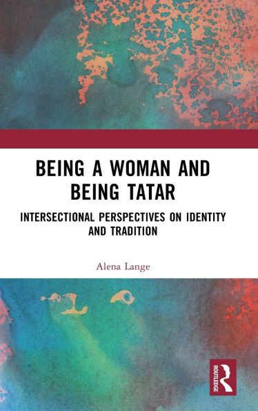 Being a Woman and Tatar: Intersectional Perspectives on Identity Tradition
