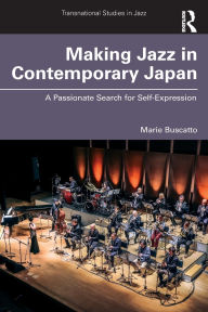 Books for accounts free download Making Jazz in Contemporary Japan: A Passionate Search for Self-Expression 9781032603889 English version by Marie Buscatto