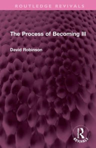 Title: The Process of Becoming Ill, Author: David Robinson