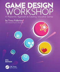 Title: Game Design Workshop: A Playcentric Approach to Creating Innovative Games, Author: Tracy Fullerton