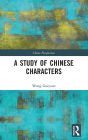 A Study of Chinese Characters