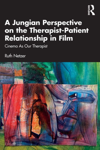 A Jungian Perspective on the Therapist-Patient Relationship Film: Cinema As Our Therapist