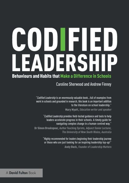 Codified Leadership: Behaviours and Habits that Make a Difference Schools