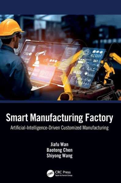 Smart Manufacturing Factory: Artificial-Intelligence-Driven Customized