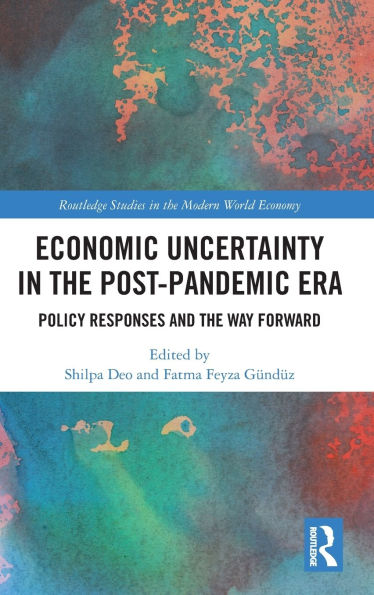 Economic Uncertainty the Post-Pandemic Era: Policy Responses and Way Forward