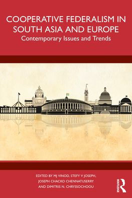 Cooperative Federalism South Asia and Europe: Contemporary Issues Trends