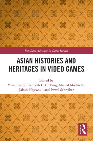 Asian Histories and Heritages in Video Games