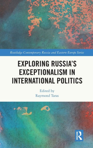 Exploring Russia's Exceptionalism International Politics