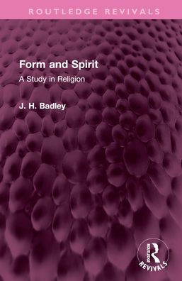 Form and Spirit: A Study Religion