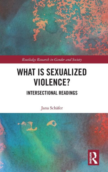 What is Sexualized Violence?: Intersectional Readings