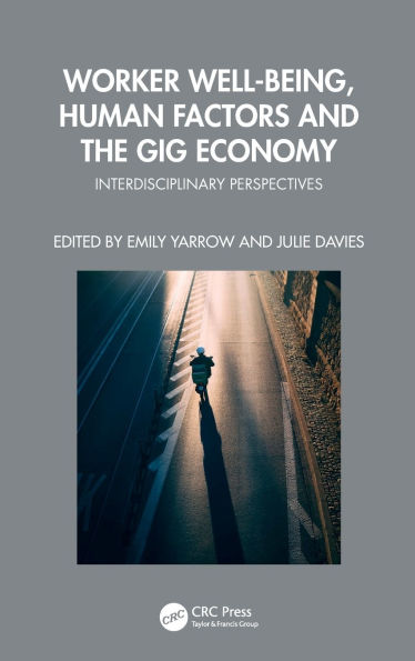 Worker Well-being, Human Factors and the Gig Economy: Interdisciplinary Perspectives