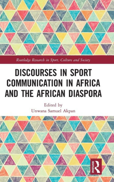 Discourses Sport Communication Africa and the African Diaspora