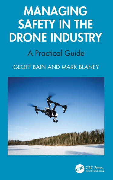 Managing Safety the Drone Industry: A Practical Guide