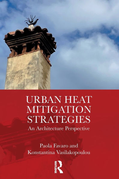 Urban Heat Mitigation Strategies: An Architecture Perspective