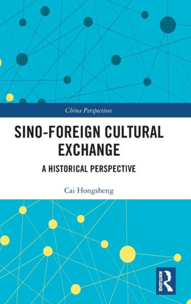 Sino-Foreign Cultural Exchange: A Historical Perspective
