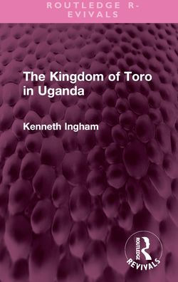 The Kingdom of Toro in Uganda