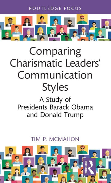 Comparing Charismatic Leaders' Communication Styles: A Study of Presidents Barack Obama and Donald Trump