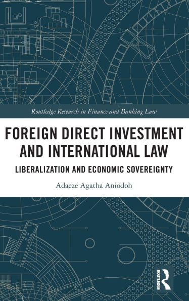Foreign Direct Investment and International Law: Liberalization Economic Sovereignty