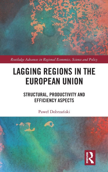 Lagging Regions the European Union: Structural, Productivity and Efficiency Aspects